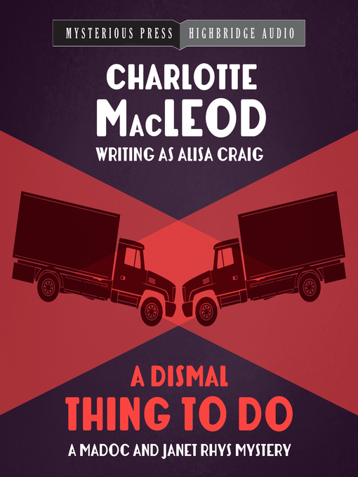 Title details for A Dismal Thing to Do by Charlotte MacLeod - Available